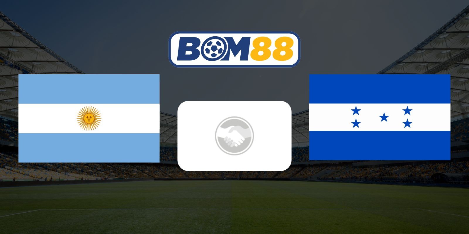 BOM88 Soi kèo Argentina vs Honduras 07h00 ngày 07/06/2026 - Giao hữu quốc tế